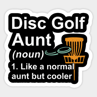 Disc Golf Aunt Noun Like A Normal Aunt But Cooler Sticker